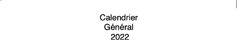 Calendrier général des activités 2022